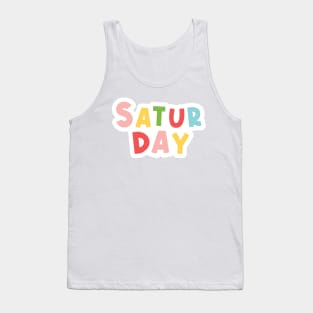 Colorful Everyday is Saturday Tank Top